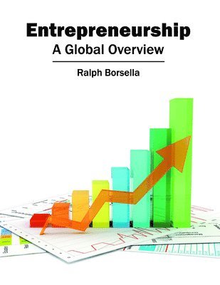 Ralph Borsella - Entrepreneurship: A Global Overview, Inbunden