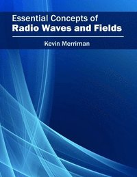 bokomslag Essential Concepts of Radio Waves and Fields