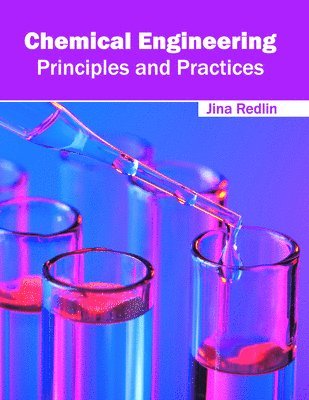 Chemical Engineering: Principles and Practices 1
