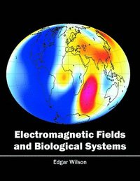 bokomslag Electromagnetic Fields and Biological Systems