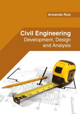 bokomslag Civil Engineering: Development, Design and Analysis