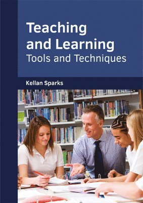 bokomslag Teaching and Learning: Tools and Techniques