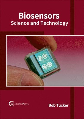 Bob Tucker - Biosensors: Science and Technology, Inbunden