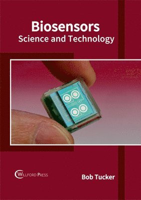 bokomslag Biosensors: Science and Technology