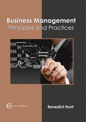 bokomslag Business Management: Principles and Practices