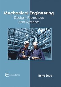 bokomslag Mechanical Engineering: Design, Processes and Systems