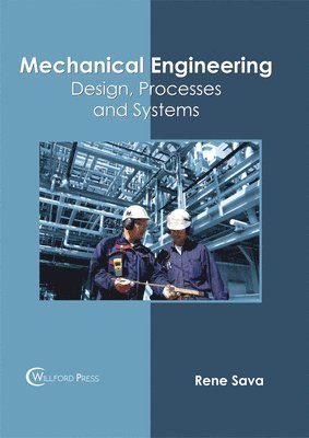 Mechanical Engineering: Design, Processes and Systems 1