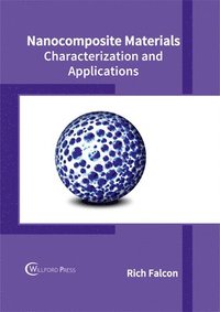 bokomslag Nanocomposite Materials: Characterization and Applications