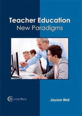 bokomslag Teacher Education: New Paradigms