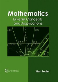 bokomslag Mathematics: Diverse Concepts and Applications