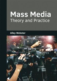 bokomslag Mass Media: Theory and Practice