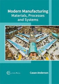 bokomslag Modern Manufacturing: Materials, Processes and Systems