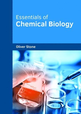 Oliver Stone - Essentials of Chemical Biology, Inbunden