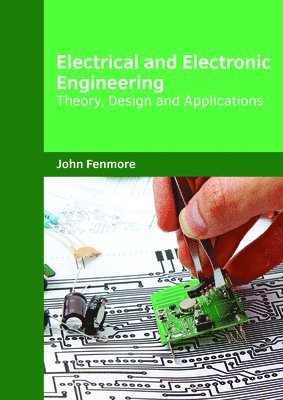 Electrical and Electronic Engineering: Theory, Design and Applications 1