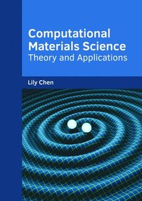 bokomslag Computational Materials Science: Theory and Applications