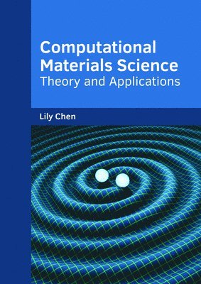 bokomslag Computational Materials Science: Theory and Applications