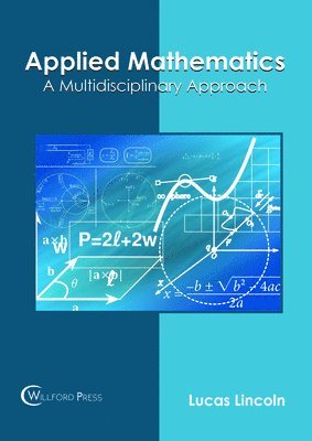 Applied Mathematics: A Multidisciplinary Approach 1