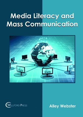 bokomslag Media Literacy and Mass Communication