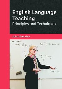 bokomslag English Language Teaching: Principles and Techniques