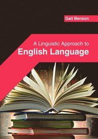 bokomslag A Linguistic Approach to English Language