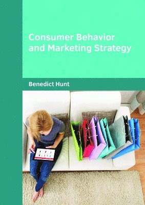 bokomslag Consumer Behavior and Marketing Strategy