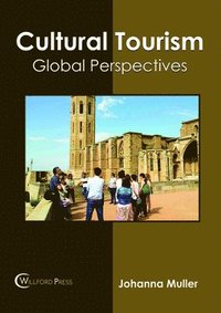 bokomslag Cultural Tourism: Global Perspectives