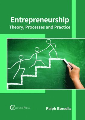 Ralph Borsella - Entrepreneurship: Theory, Processes and Practice, Inbunden