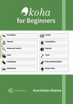 Arun Kumar Sharma - Koha for Beginners, Inbunden