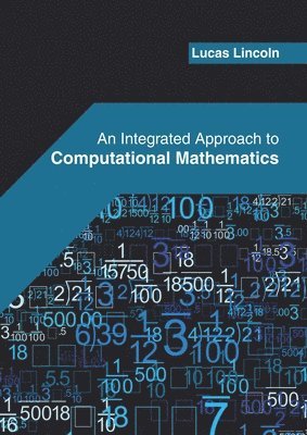 An Integrated Approach to Computational Mathematics 1