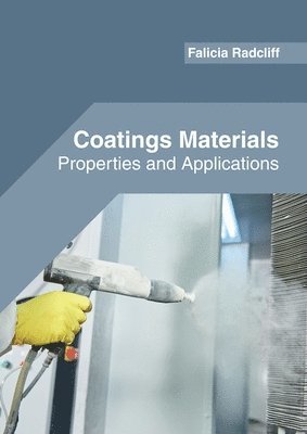 Coatings Materials: Properties and Applications 1