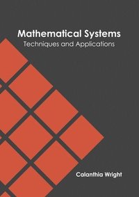 bokomslag Mathematical Systems: Techniques and Applications