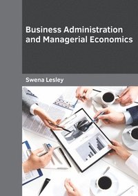 bokomslag Business Administration and Managerial Economics