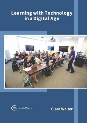 Learning with Technology in a Digital Age 1