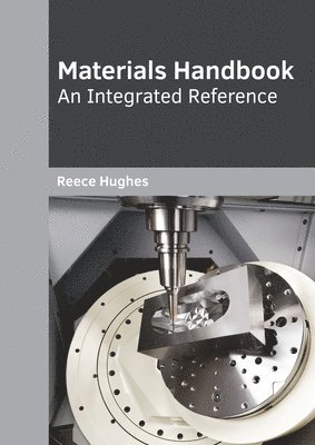 Reece Hughes - Materials Handbook: An Integrated Reference, Inbunden