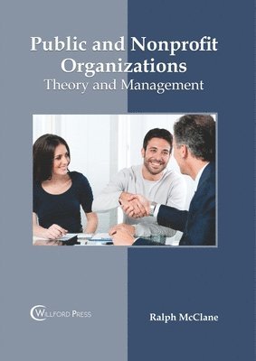 bokomslag Public and Nonprofit Organizations: Theory and Management