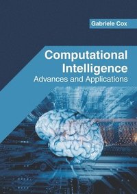 bokomslag Computational Intelligence: Advances and Applications