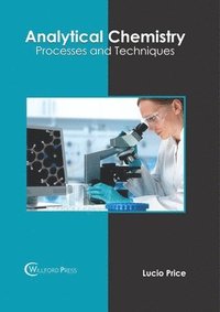 bokomslag Analytical Chemistry: Processes and Techniques