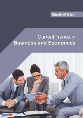 bokomslag Current Trends in Business and Economics