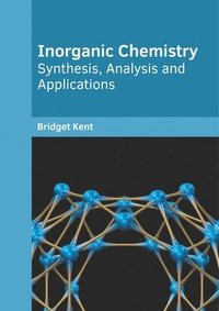 bokomslag Inorganic Chemistry: Synthesis, Analysis and Applications