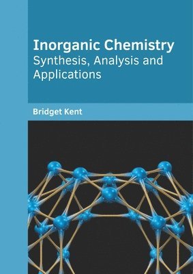 bokomslag Inorganic Chemistry: Synthesis, Analysis and Applications