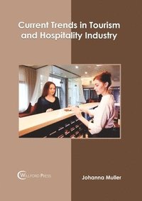 bokomslag Current Trends in Tourism and Hospitality Industry