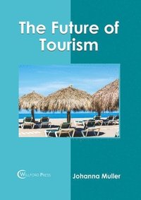 bokomslag The Future of Tourism