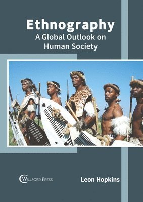 bokomslag Ethnography: A Global Outlook on Human Society