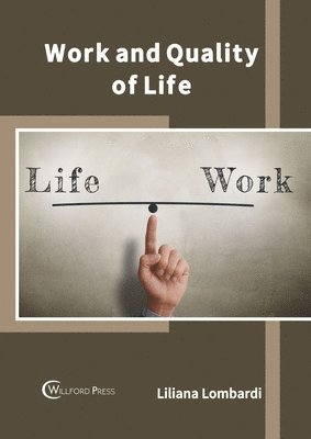 Liliana Lombardi - Work and Quality of Life, Inbunden