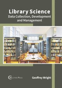 bokomslag Library Science: Data Collection, Development and Management