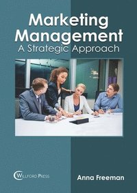 bokomslag Marketing Management: A Strategic Approach