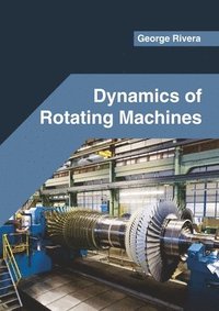 bokomslag Dynamics of Rotating Machines