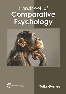 Talia Gomez - Handbook of Comparative Psychology, Inbunden