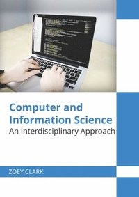 bokomslag Computer and Information Science: An Interdisciplinary Approach