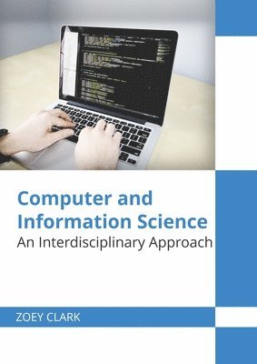 Computer and Information Science: An Interdisciplinary Approach 1